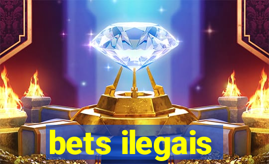 bets ilegais